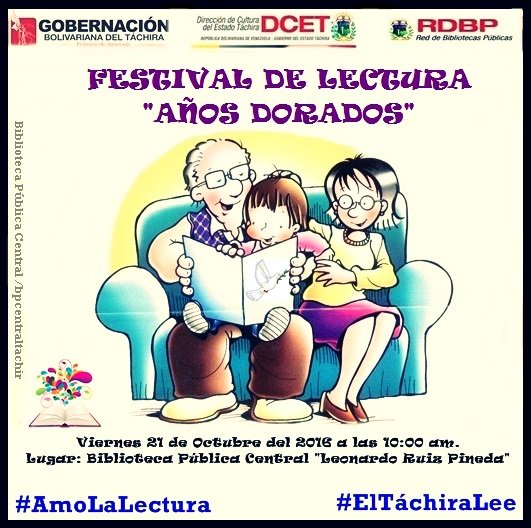 #ElTáchiraLee en el #FestivalDeLectura #AñosDorados. Vier 21-10. 10am en @bpcentraltachir #AmoLaLectura #CulturaEnElCentro #TáchiraCultural