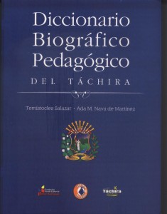Esta es la portada  del libro ‘Diccionario Biográfico Pedagógico del Táchira del Siglo XX’