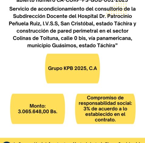 Servicio de acondicionamiento del consultorio de la Subdirección Docente del Hospital Dr. Patrocinio Peñuela Ruiz, I.V.S.S., San Cristóbal, estado Táchira y construcción de pared perimetral  en el sector Colinas de Toituna, calle 0 bis, vía Panamericana, municipio Guásimls, estado Táchira